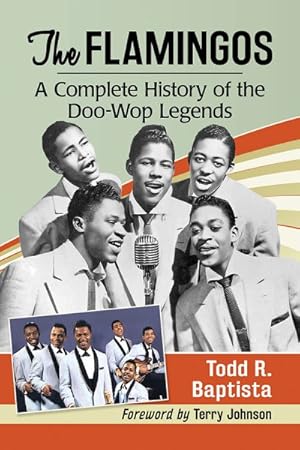 Immagine del venditore per Flamingos : A Complete History of the Doo-wop Legends venduto da GreatBookPricesUK