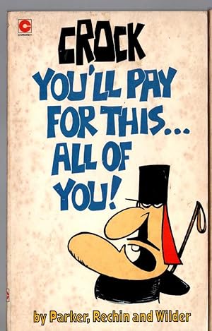 Seller image for CROCK 3: YOU'LL PAY FOR THIS.ALL OF YOU! for sale by Mr.G.D.Price