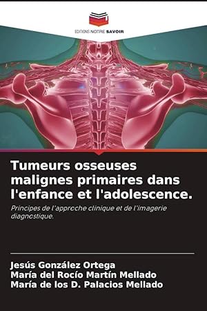 Imagen del vendedor de Tumeurs osseuses malignes primaires dans l\ enfance et l\ adolescence. a la venta por moluna