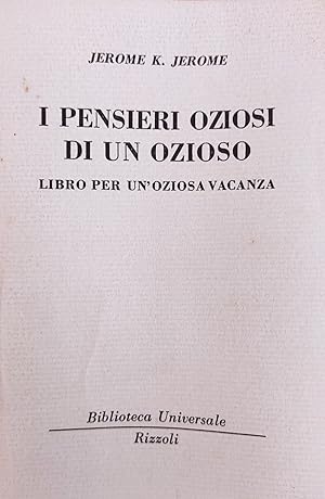 I PENSIERI OZIOSI DI UN OZIOSO. LIBRO PER UN'OZIOSA VACANZA