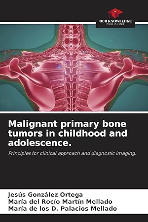 Imagen del vendedor de Malignant primary bone tumors in childhood and adolescence. a la venta por moluna
