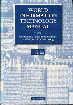 Immagine del venditore per World Information Technology Manual Volume I, II Volume I : Computers Telecommunications and Information Processing / Volume II : Systems and Services venduto da avelibro OHG