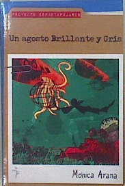 Seller image for Agosto brillante y gris for sale by Almacen de los Libros Olvidados