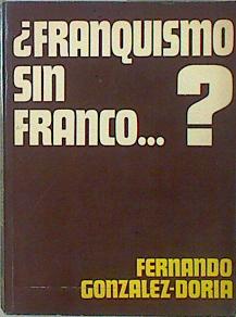 Seller image for Franquismo sin Franco. ? for sale by Almacen de los Libros Olvidados