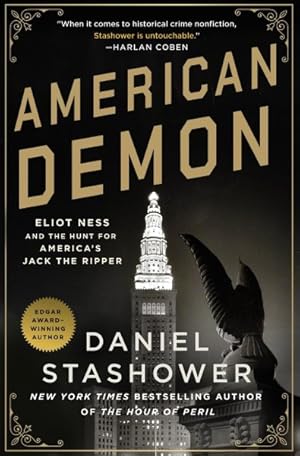 Imagen del vendedor de American Demon : Eliot Ness and the Hunt for America's Jack the Ripper a la venta por GreatBookPrices