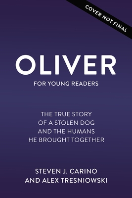 Seller image for Oliver for Young Readers: The True Story of a Stolen Dog and the Humans He Brought Together (Hardback or Cased Book) for sale by BargainBookStores