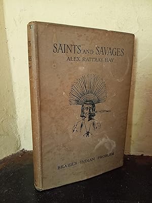 Seller image for SAINTS AND SAVAGES: Brazil's Indian Problem. for sale by Temple Bar Bookshop