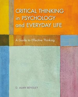 Seller image for Critical Thinking in Psychology and Everyday Life : A Guide to Effective Thinking for sale by GreatBookPrices