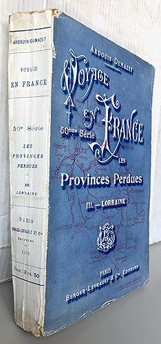 Voyage en France les provinces perdues III Lorraine