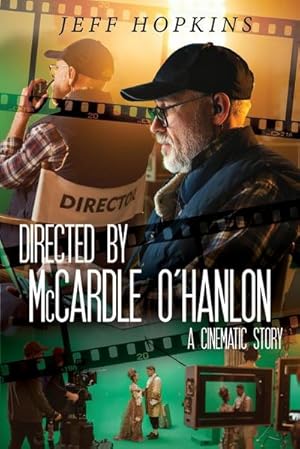 Seller image for Directed by McCardle O'Hanlon : A Cinematic Story for sale by AHA-BUCH GmbH