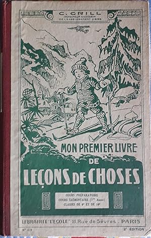 Seller image for MON PREMIER LIVRE DE LECONS DE CHOSES Cours Prparatoire, Elementaire 1ere Anne, Classes de 9e et 10e for sale by Victor76