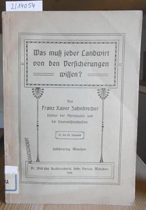 Bild des Verkufers fr Was mu jeder Landwirt von den Versicherungen wissen? 31.-40.Tsd., zum Verkauf von Versandantiquariat Trffelschwein