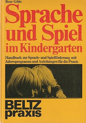 Bild des Verkufers fr Sprache und Spiel im Kindergarten. Handbuch zur Sprach- und Spielfrderung mit Jahresprogramm und Anleitungen fr die Praxis (Theorie und Praxis der Schulpsychologie Band XXII) zum Verkauf von Paderbuch e.Kfm. Inh. Ralf R. Eichmann