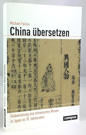 China übersetzen. Globalisierung und chinesisches Wissen in Japan im 19. Jahrhundert.