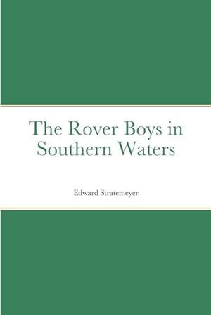 Seller image for The Rover Boys in Southern Waters for sale by AHA-BUCH GmbH