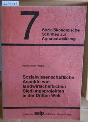 Bild des Verkufers fr Sozialwissenschaftliche Aspekte von landwirtschaftlichen Siedlungsprojekten in der Dritten Welt - unter besonderer Bercksichtigung tunesischer Projekte. zum Verkauf von Versandantiquariat Trffelschwein