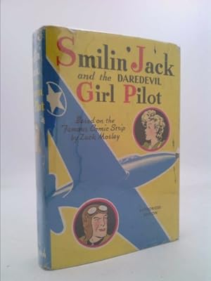 Immagine del venditore per Smilin' Jack and the daredevil girl pilot, venduto da ThriftBooksVintage