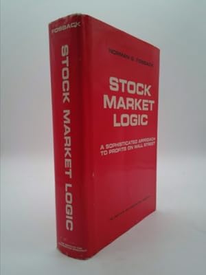 Imagen del vendedor de Stock Market Logic: A Sophisticated Approach to Profits on Wall Street a la venta por ThriftBooksVintage