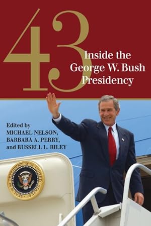 Seller image for 43 : Inside the George W. Bush Presidency for sale by GreatBookPricesUK