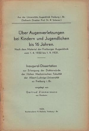 Über Augenverletzungen bei Kindern und Jugendlichen bis 16 Jahren. Nach dem Material der Freiburg...