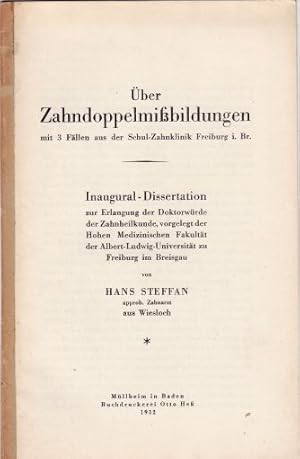 Über Zahndoppelmißbildungen mit 3 Fällen aus der Schul-Zahnklinik Freiburg i.Br. Mit einigen klei...