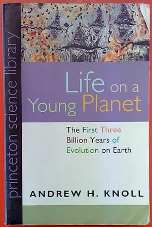 Bild des Verkufers fr Life on a Young Planet: The First Three Billion Years of Evolution on Earth (Princeton Science Library) zum Verkauf von biblion2