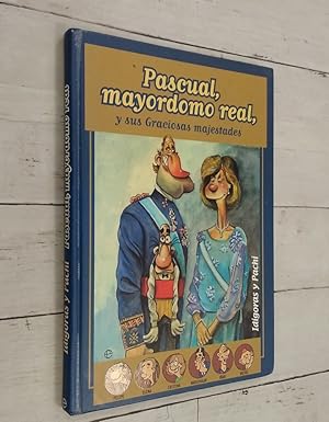 Bild des Verkufers fr Pascual, mayordomo real, y sus graciosas majestades zum Verkauf von Librera Dilogo