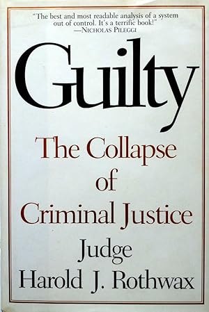 Seller image for Guilty: The Collapse of Criminal Justice for sale by Kayleighbug Books, IOBA