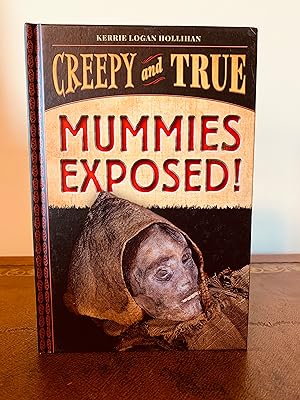 Imagen del vendedor de Mummies Exposed! [Creepy and True Series #1] [FIRST EDITION, FIRST PRINTING] a la venta por Vero Beach Books