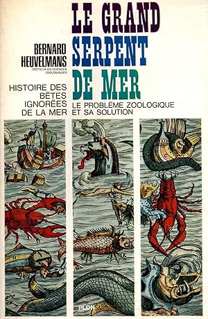 Image du vendeur pour Le grand serpent de mer.Histoire des betes ignorees de la mer.Le probleme zoologique et sa solution mis en vente par JP Livres