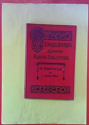 Bild des Verkufers fr Der Verkauf einer Seele - Roman. (= Engelho: Verlag: Stuttgart Engelhorn, 1896 rns Allgemeine Romanbibliothek, 12.Jg. Band 15). zum Verkauf von biblion2