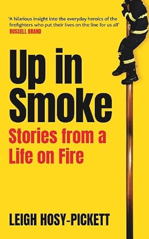 Bild des Verkufers fr Up In Smoke - Stories From a Life on Fire (Hardcover) zum Verkauf von Grand Eagle Retail