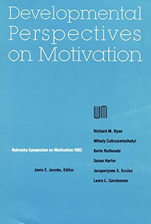 Bild des Verkufers fr Nebraska Symposium on Motivation, 1992, Volume 40: Developmental Perspectives on Motivation zum Verkauf von WeBuyBooks