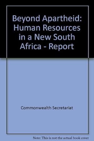 Bild des Verkufers fr Beyond Apartheid: Human Resources in a New South Africa - Report zum Verkauf von WeBuyBooks
