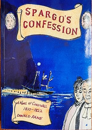 Bild des Verkufers fr Spargo's Confession: A Novel of Cornwall 1812-22 zum Verkauf von Bookworm