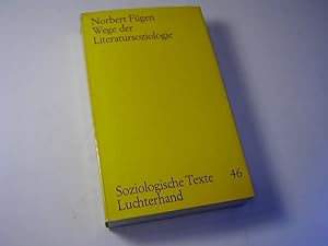 Bild des Verkufers fr Wege der Literatursoziologie / Soziologische Texte ; 46 zum Verkauf von Antiquariat Fuchseck