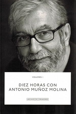Seller image for Diez horas con Antono Muoz Molina: una conversacin con Jess Ruiz Mantilla. Volumen I. for sale by La Librera, Iberoamerikan. Buchhandlung