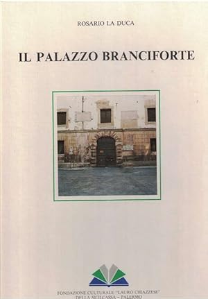 Palazzo Branciforte, Il. (Presentazione di Giovanni Ferraro, introduzione di Francesco Pillitteri).