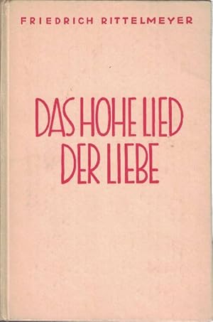 Image du vendeur pour Das hohe Lied der Liebe. mis en vente par La Librera, Iberoamerikan. Buchhandlung