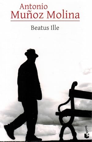 Seller image for Beatus Ille. Prlogos de Antonio Muoz Molina y Pablo Valdivia. for sale by La Librera, Iberoamerikan. Buchhandlung