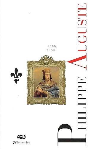 Image du vendeur pour Philippe Auguste la naissance de l'Etat monarchique mis en vente par LES TEMPS MODERNES