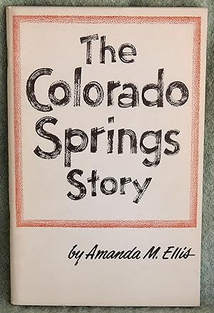 Seller image for The Colorado Springs Story for sale by Argyl Houser, Bookseller