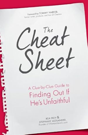 Bild des Verkufers fr The Cheat Sheet: A Clue-by-Clue Guide to Finding Out If He's Unfaithful zum Verkauf von WeBuyBooks