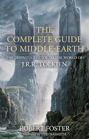 Imagen del vendedor de The Complete Guide To Middle-Earth Illustrated ed a la venta por GreatBookPrices