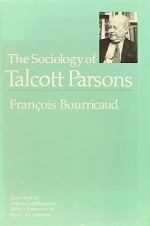 Bild des Verkufers fr The sociology of Talcott Parsons. Translated by A. Goldhammer. Foreword by H.M. Johnson. zum Verkauf von Antiquariaat Isis