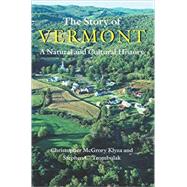 Seller image for The Story of Vermont for sale by eCampus