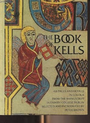 Bild des Verkufers fr The Book of Kells - Forty-eight pages and details in colour from the manuscript in Trinity College, Dublin zum Verkauf von Le-Livre