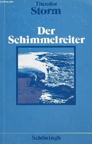 Bild des Verkufers fr Der Schimmelreiter - Novelle - envoi de Harro Mller. zum Verkauf von Le-Livre