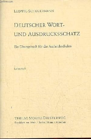 Imagen del vendedor de Deutsche wort- und ausdrucksschatz - Ein bungsbruch fr die Auslandsschulen - Lehrerheft. a la venta por Le-Livre