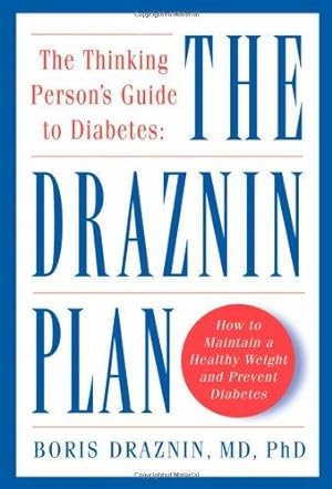 Bild des Verkäufers für The Thinking Person's Guide to Diabetes: The Draznin Plan zum Verkauf von WeBuyBooks